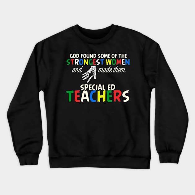 God Found Some Of The Strongest Women And Made Them Autism Moms Crewneck Sweatshirt by nhatvv